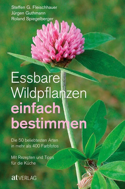 Essbare Wildpflanzen einfach bestimmen, Steffen Guido Fleischhauer ;  Jürgen Guthmann ;  Roland Spiegelberger - Paperback - 9783038009122