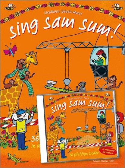 sing sam sum! Buch + CD, Stephanie Jakobi-Murer - Gebonden - 9783038071068