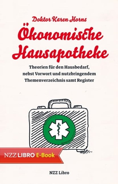 Doktor Karen Horns Ökonomische Hausapotheke, Karen Horn - Ebook - 9783038104339