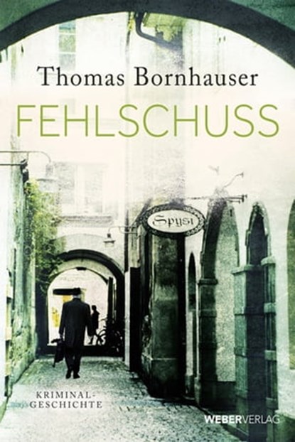 Fehlschuss, Thomas Bornhauser - Ebook - 9783038182740