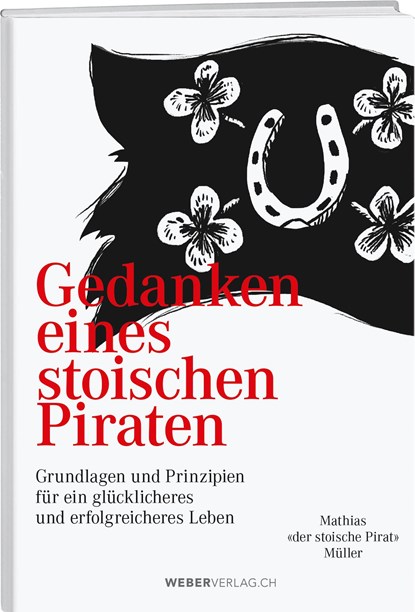 Gedanken eines stoischen Piraten, Mathias Müller - Gebonden - 9783038184522
