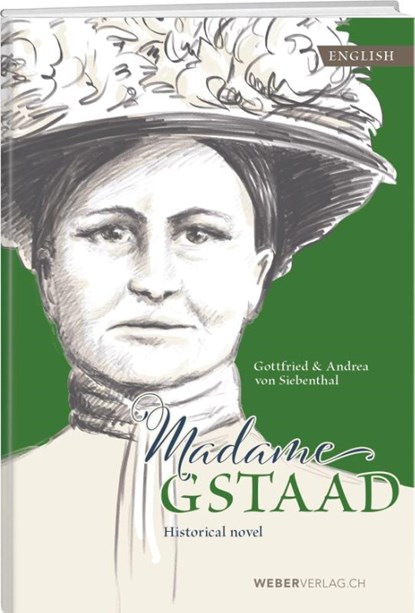 Madame Gstaad, Gottfried von Siebenthal ; Andrea von Siebenthal - Gebonden - 9783038184997