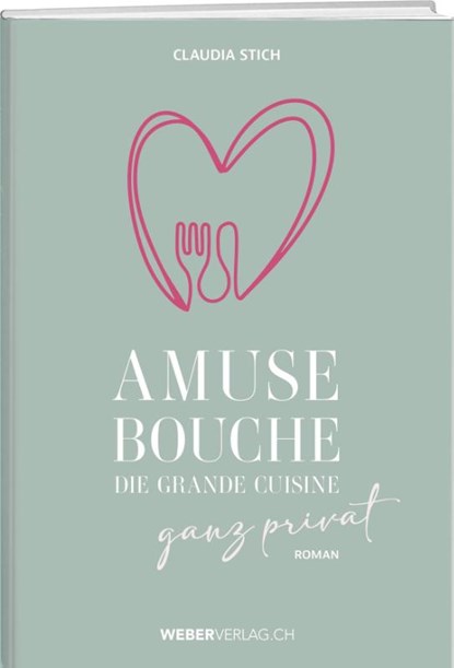 Amuse Bouche, Claudia Stich - Gebonden - 9783038185314