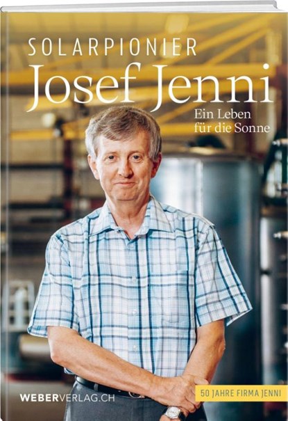 Solarpionier Josef Jenni, Josef Jenni - Gebonden - 9783038188650