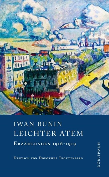 Leichter Atem, Iwan Bunin - Gebonden - 9783038200734