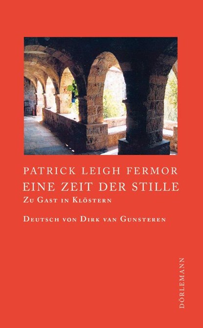 Eine Zeit der Stille, Patrick Leigh Fermor - Gebonden - 9783038201038