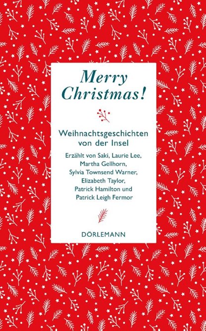 Merry Christmas!, Patrick Hamilton ; Patrick Leigh Fermor ; Saki ; Laurie Lee - Gebonden - 9783038201182
