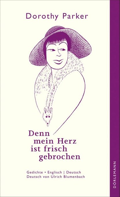Denn mein Herz ist frisch gebrochen, Dorothy Parker - Paperback - 9783038206019