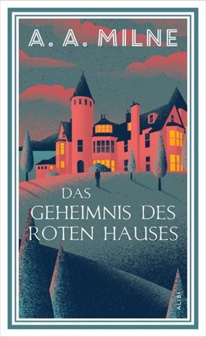 Das Geheimnis des roten Hauses, A. A. Milne - Ebook - 9783038208808