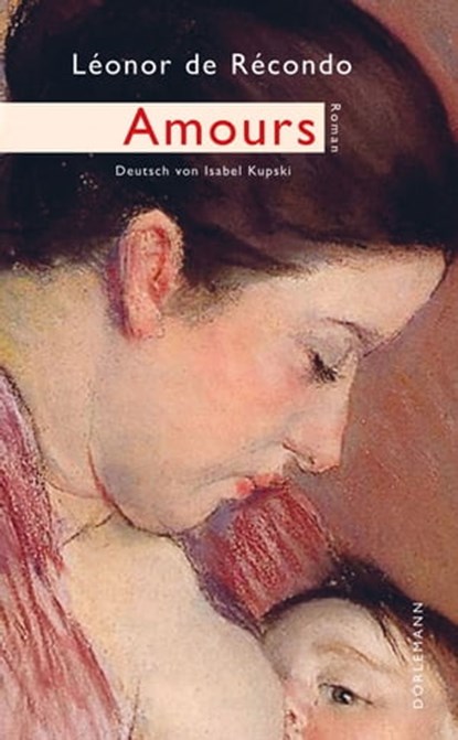 Amours, Léonor de Récondo - Ebook - 9783038209492