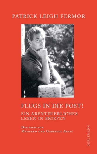 Flugs in die Post!, Patrick Leigh Fermor - Ebook - 9783038209713