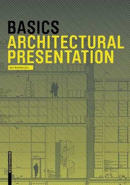 Basics Architectural Presentation, Bert Bielefeld ; Isabella Skiba ; Florian Afflerbach ; Michael Heinrich - Paperback - 9783038215271