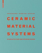 Ceramic Material Systems - Martin Bechthold ; Anthony Kane ; Nathan King - 9783038218432