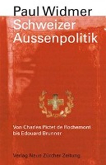 Widmer, P: Schweizer Aussenpolitik, WIDMER,  Paul - Paperback - 9783038236320