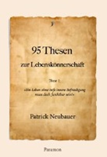95 Thesen zur Lebenskönnerschaft, NEUBAUER,  Patrick - Paperback - 9783038303404