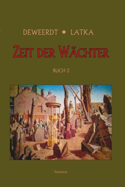 Zeit der Wächter, Christof Latka ; Linda Deweerdt - Gebonden - 9783038309550