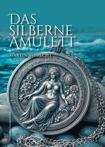 Das silberne Amulett, Martin Albrecht - Gebonden - 9783038313205