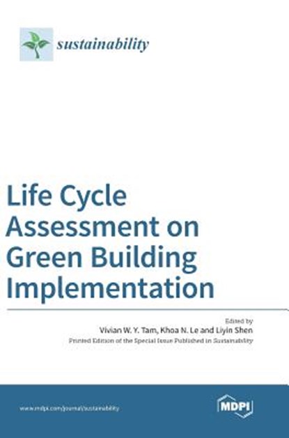 Life Cycle Assessment on Green Building Implementation, Vivian W. Y. Tam - Gebonden - 9783038422563