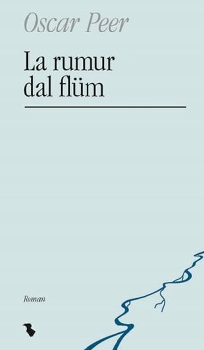La rumur dal flüm, Oscar Peer - Ebook - 9783038459194