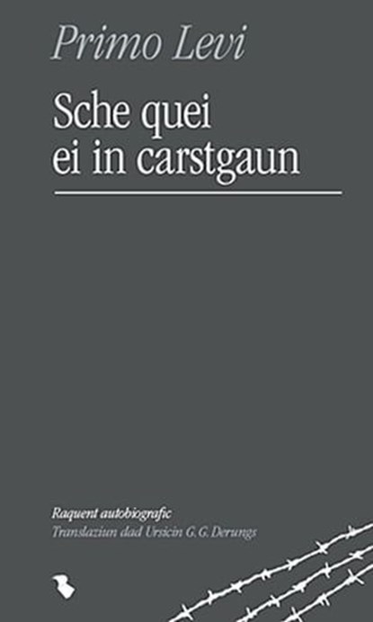 Sche quei ei in carstgaun, Primo Levi ; Ursicin Gion Geli Derung - Ebook - 9783038459378