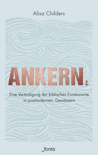 Ankern., Alisa Childers - Paperback - 9783038482062