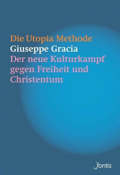 Die Utopia-Methode, Giuseppe Gracia - Paperback - 9783038482369