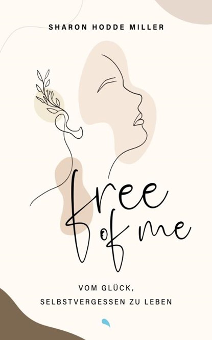 Free of Me, Sharon Hodde Miller - Paperback - 9783038482765