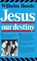 Jesus, Our Destiny, Wilhelm Busch - Paperback - 9783038482796