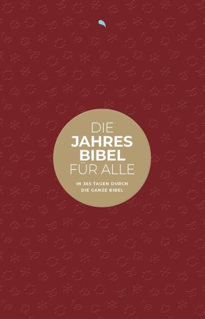 Die Jahresbibel für alle - "Red Edition", Mitherausgegeben von Biblica Herausgegeben von Fontis Verlag Basel - Gebonden - 9783038484172