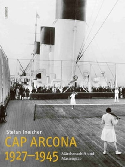 Cap Arcona 1927-1945, Stefan Ineichen - Ebook - 9783038550204