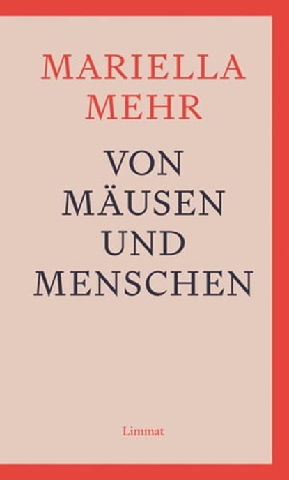 Von Mäusen und Menschen, Mariella Mehr - Ebook - 9783038552567