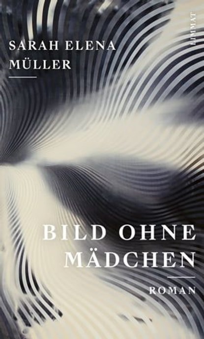 Bild ohne Mädchen, Sarah Elena Müller - Ebook - 9783038552581