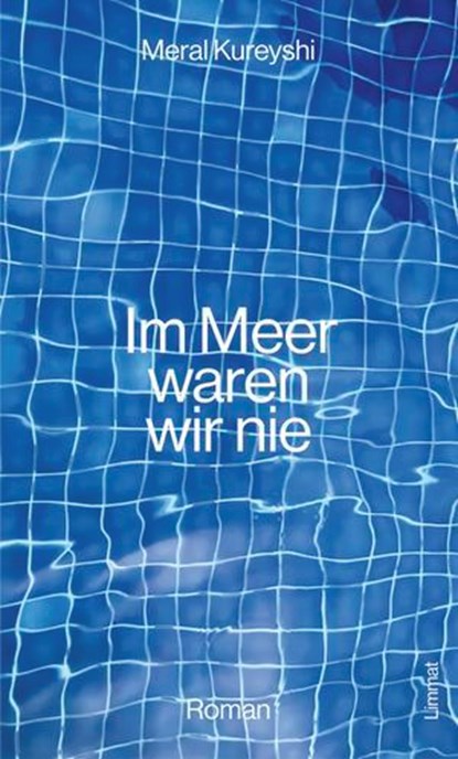 Im Meer waren wir nie, Meral Kureyshi - Ebook - 9783038552925