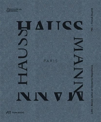 Paris Haussmann, Benoit Jallon ; Umberto Napolitano ; Franck Boutte - Gebonden - 9783038602194