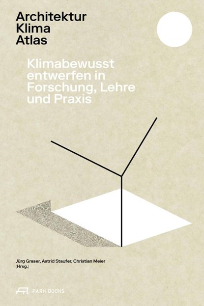 Architektur Klima Atlas, Jürg Graser ; Astrid Staufer ; Christian Meier - Paperback - 9783038603030