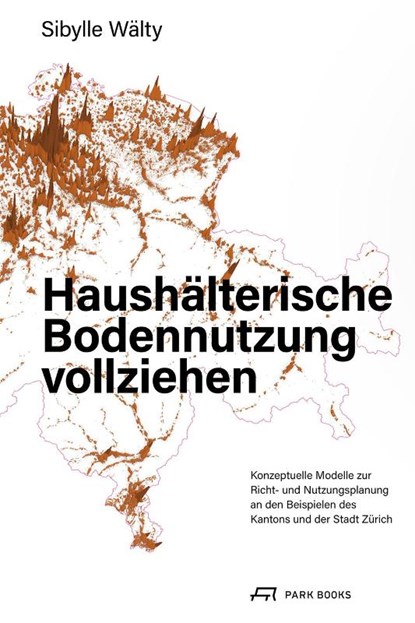 Haushälterische Bodennutzung vollziehen, Sibylle Wälty - Paperback - 9783038603122