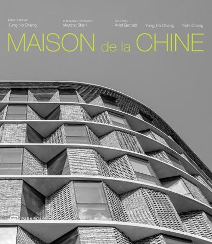 Maison de la Chine, Yung Ho Chang - Paperback - 9783038603641