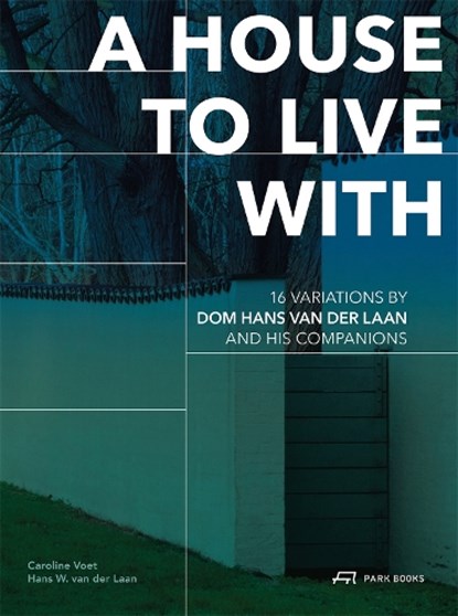 A House to Live With, Caroline Voet ; Hans W. van der Laan - Paperback - 9783038603764