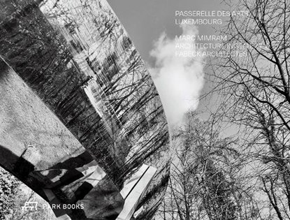 Passerelle des Arts, Luxembourg, Fonds Kirchberg - Gebonden - 9783038603948
