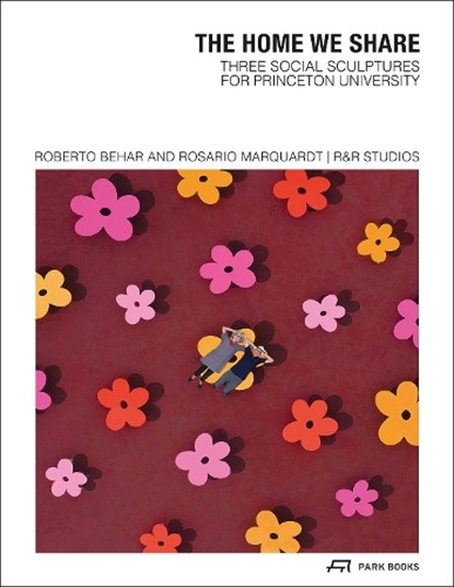 The Home We Share, Roberto Behar ; Rosario Marquardt - Paperback - 9783038604105
