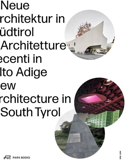New Architecture in South Tyrol 2018–2024, Kunst Meran ; Sudtiroler Kunstlerbund ; Architekturstiftung Sudtirol - Paperback - 9783038604167