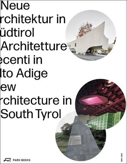 New Architecture in South Tyrol 2018–2024, Kunst Meran ; Sudtiroler Kunstlerbund ; Architekturstiftung Sudtirol - Paperback - 9783038604167