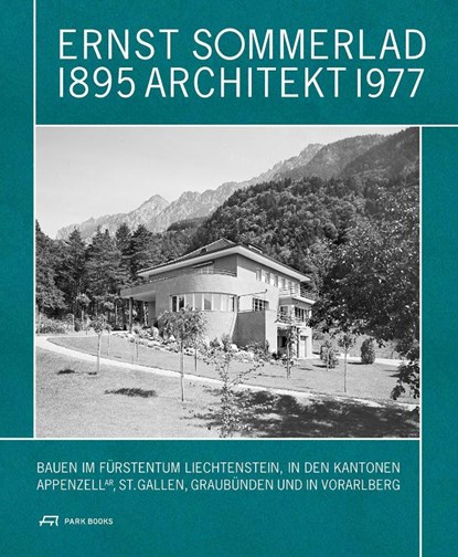 Ernst Sommerlad: Architekt 1895-1977, Marcel Just ; Stiftung Sommerlad - Gebonden - 9783038604495