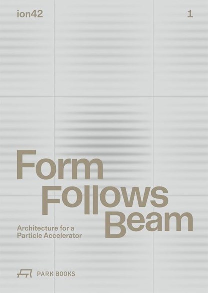 Form Follows Beam, Florian Heilmeyer ; Christian Holl - Paperback - 9783038604525