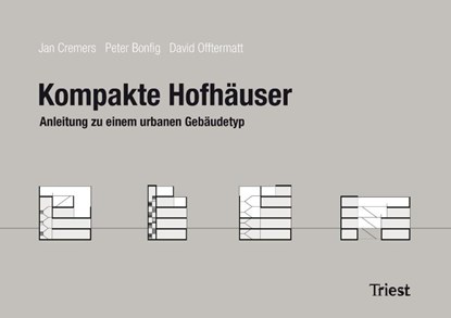 Kompakte Hofhäuser, Jan Cremers ; Peter Bonfig - Paperback - 9783038630517