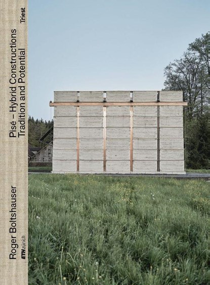 Pisé - Hybrid Constructions, Roger Boltshauser ; Janina Flu¿ckiger ; Mirjam Kupferschmid - Gebonden - 9783038630968