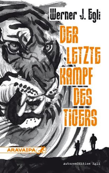 Der letzte Kampf des Tigers, Werner J. Egli - Paperback - 9783038640004