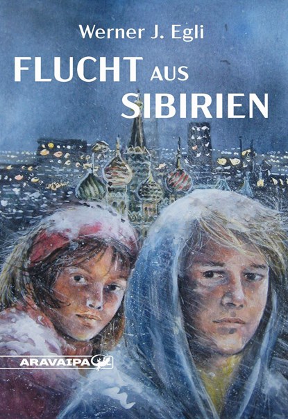Flucht aus Sibirien, Werner J. Egli - Paperback - 9783038640110
