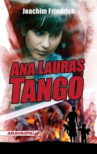 Ana-Lauras Tango, Joachim Freidrich - Ebook - 9783038642220