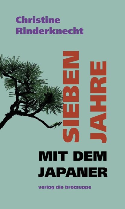 Sieben Jahre mit dem Japaner, Christine Rinderknecht - Gebonden - 9783038670575